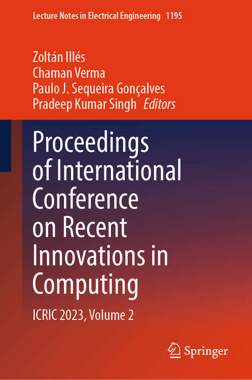 Book cover of Proceedings of International Conference on Recent Innovations in Computing: ICRIC 2023, Volume 2 (Lecture Notes in Electrical Engineering #1195)