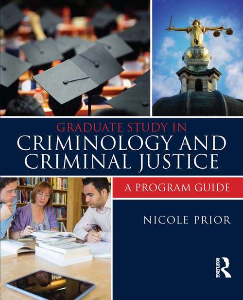 Book cover of Graduate Study in Criminology and Criminal Justice: A Program Guide
