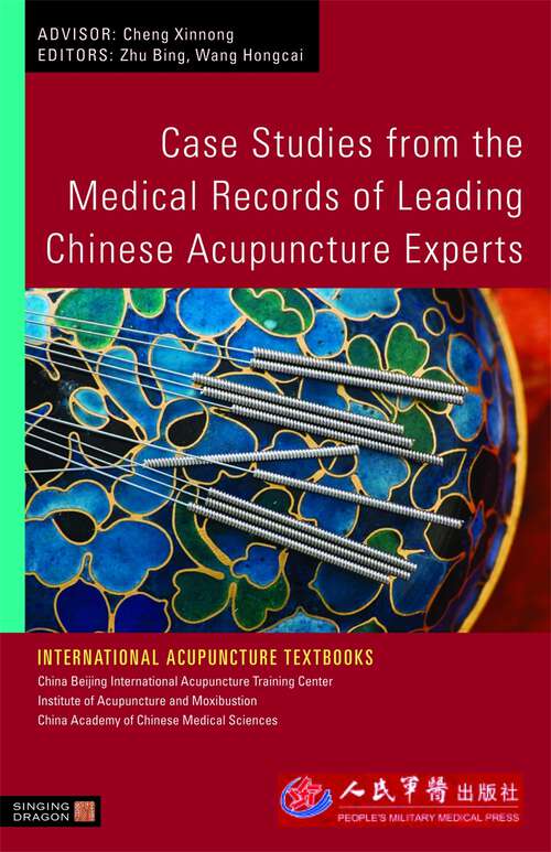Book cover of Case Studies from the Medical Records of Leading Chinese Acupuncture Experts