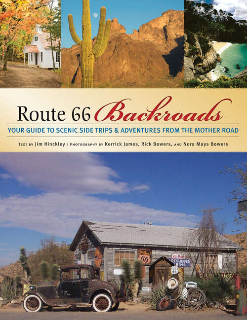 Book cover of Route 66 Backroads: Your Guide to Scenic Side Trips & Adventures from the Mother Road