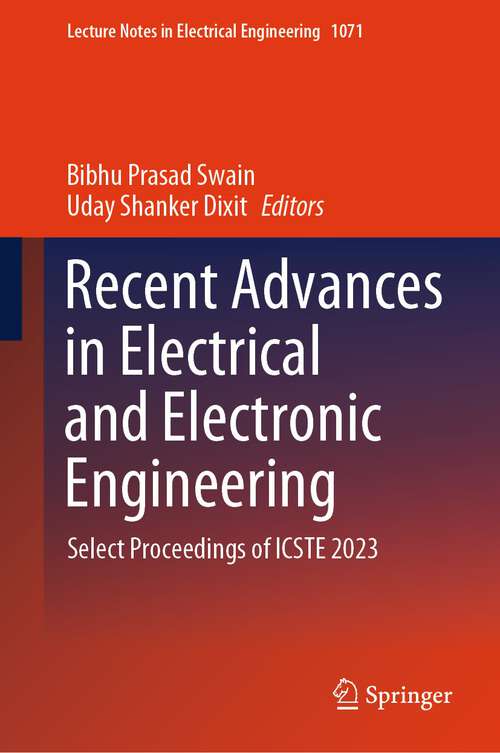 Book cover of Recent Advances in Electrical and Electronic Engineering: Select Proceedings of ICSTE 2023 (1st ed. 2024) (Lecture Notes in Electrical Engineering #1071)