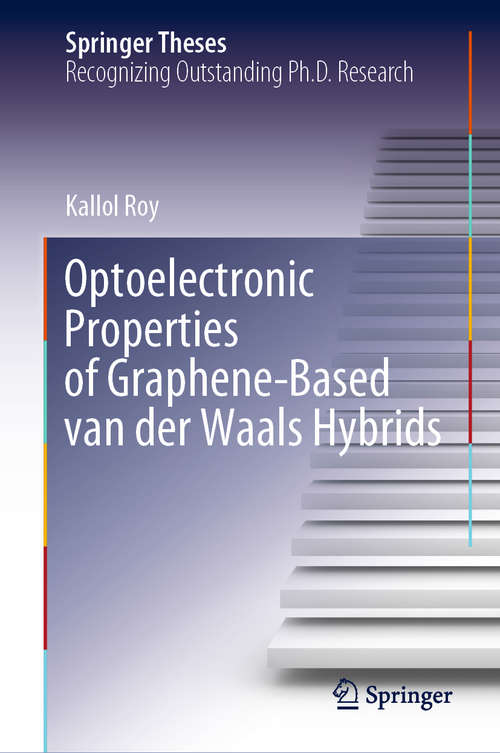 Book cover of Optoelectronic Properties of Graphene-Based van der Waals Hybrids (1st ed. 2020) (Springer Theses)