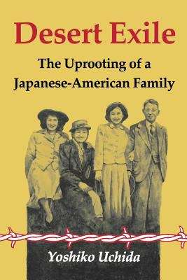 Book cover of Desert Exile: The Uprooting of a Japanese-American Family