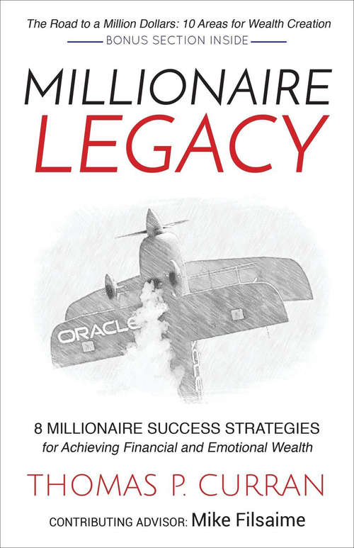 Book cover of Millionaire Legacy: 8 Millionaire Success Strategies for Achieving Financial and Emotional Wealth