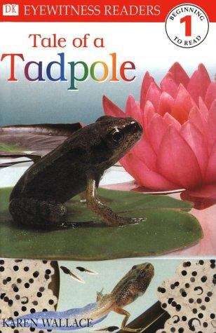 Book cover of Tale of a Tadpole: Level 1 (First Edition) (Eyewitness Readers)