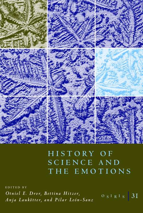 Book cover of Osiris, Volume 31: History of Science and the Emotions (Osiris #31)