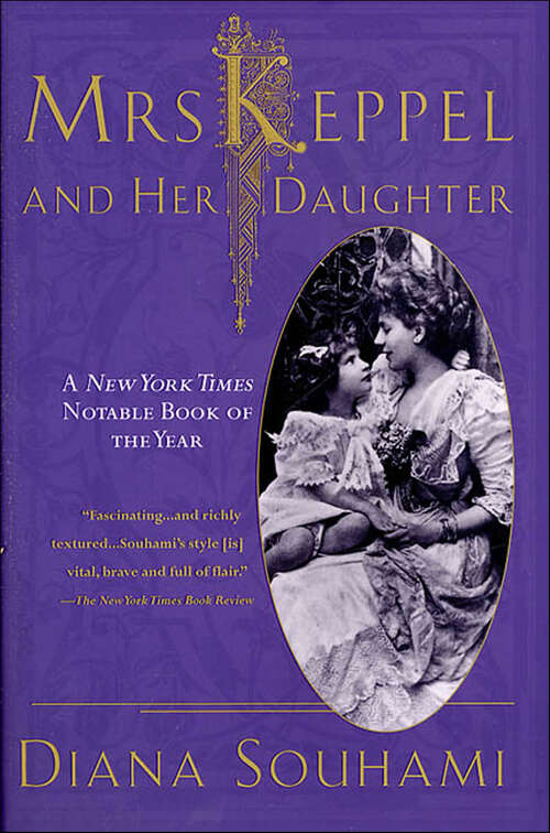 Book cover of Mrs. Keppel and Her Daughter: A Biography