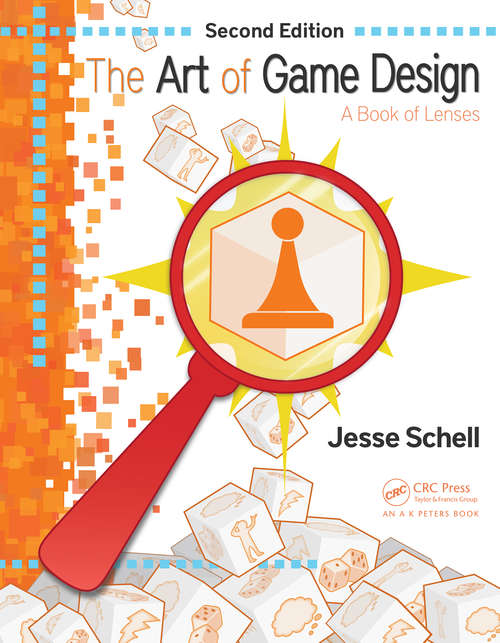 Book cover of The Art of Game Design: A Book of Lenses, Second Edition (2)