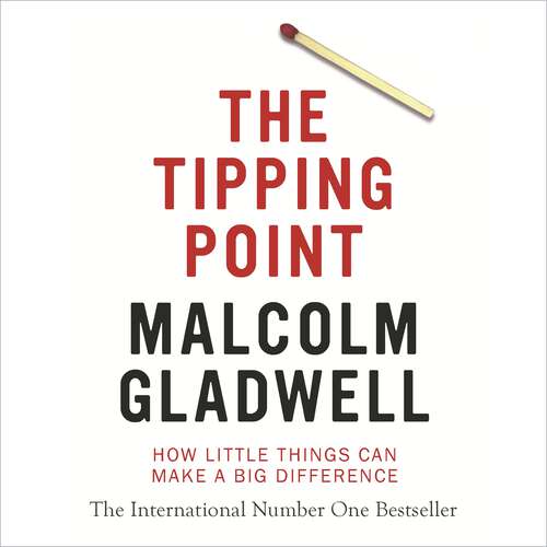 Book cover of The Tipping Point: How Little Things Can Make a Big Difference