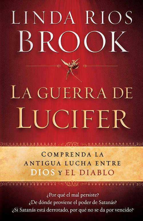 Book cover of La Guerra de Lucifer: Comprenda la antigua lucha entre Dios y el diablo