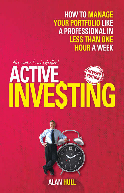 Book cover of Active Investing: How to Manage Your Portfolio Like a Professional in Less than One Hour a Week (Revised Edition)