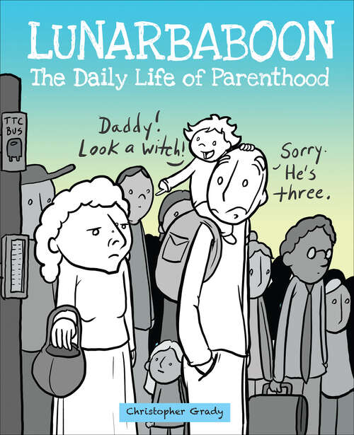 Book cover of Lunarbaboon: The Daily Life of Parenthood