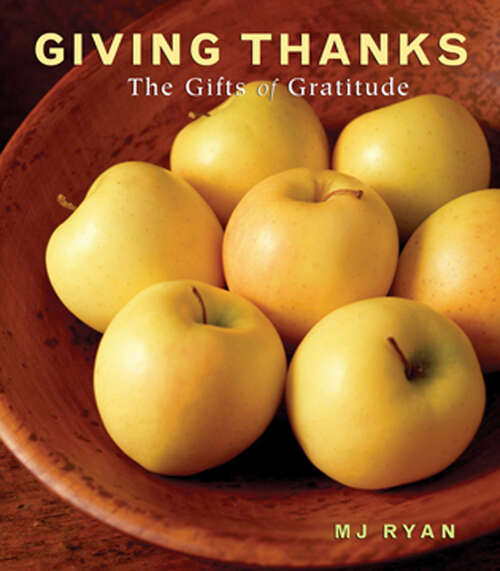 Book cover of Giving Thanks: The Gifts of Gratitude