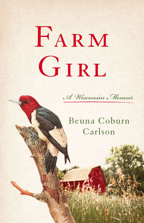 Book cover of Farm Girl: A Wisconsin Memoir