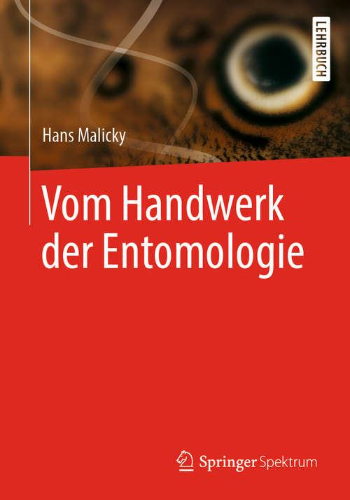 Book cover of Vom Handwerk der Entomologie (1. Aufl. 2019)