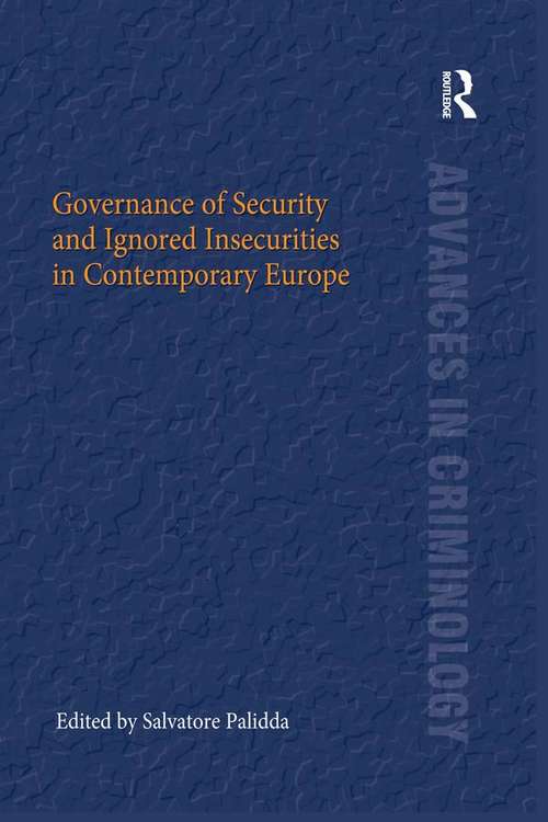 Book cover of Governance of Security and Ignored Insecurities in Contemporary Europe (New Advances in Crime and Social Harm)