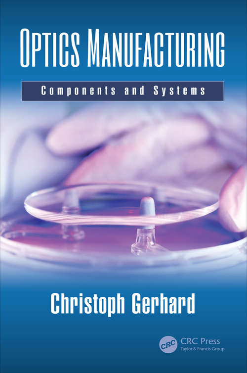 Book cover of Optics Manufacturing: Components and Systems (Optical Sciences and Applications of Light)