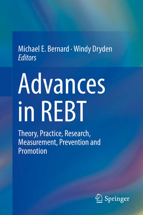 Book cover of Advances in REBT: Theory, Practice, Research, Measurement, Prevention and Promotion (1st ed. 2019)