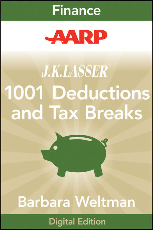 Book cover of AARP J.K. Lasser's 1001 Deductions and Tax Breaks 2011: Your Complete Guide to Everything Deductible (8) (J.K. Lasser #142)