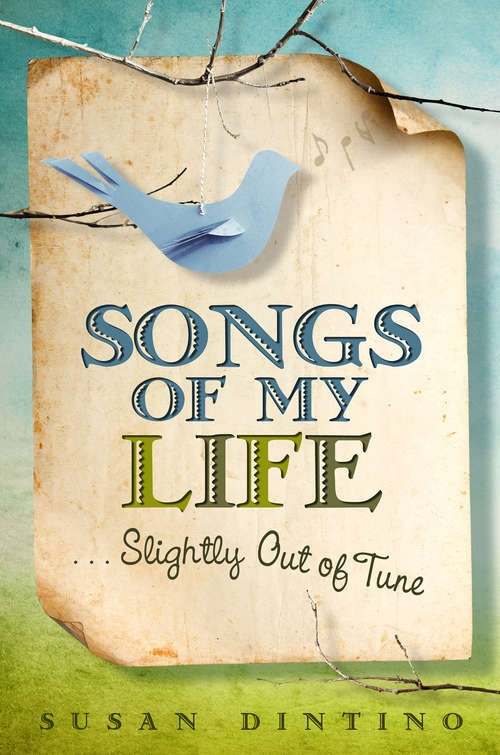 Book cover of Songs of My Life#Slightly Out of Tune