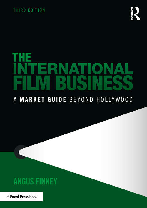 Book cover of The International Film Business: A Market Guide Beyond Hollywood (3)