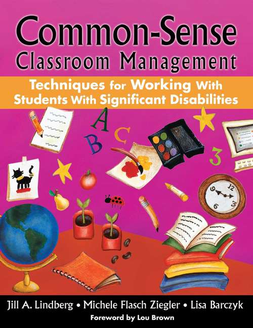 Book cover of Common-Sense Classroom Management: Techniques for Working with Students with Significant Disabilities
