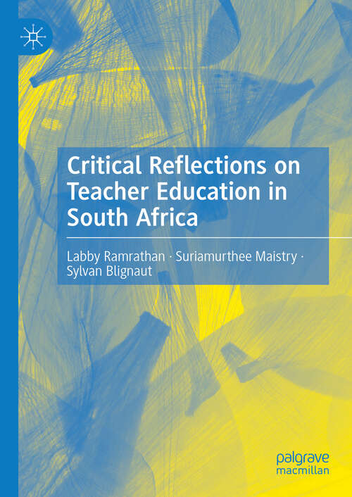 Book cover of Critical Reflections on Teacher Education in South Africa (2024)