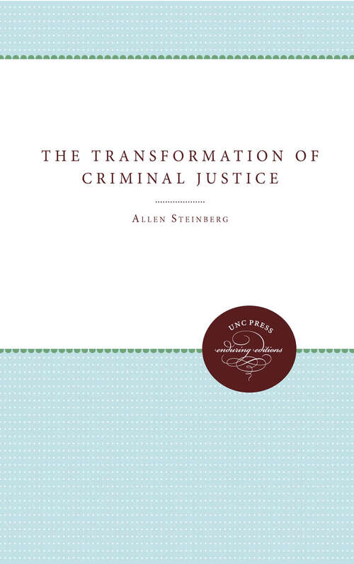 Book cover of The Transformation of Criminal Justice: Philadelphia, 1800-1880 (Studies in Legal History)