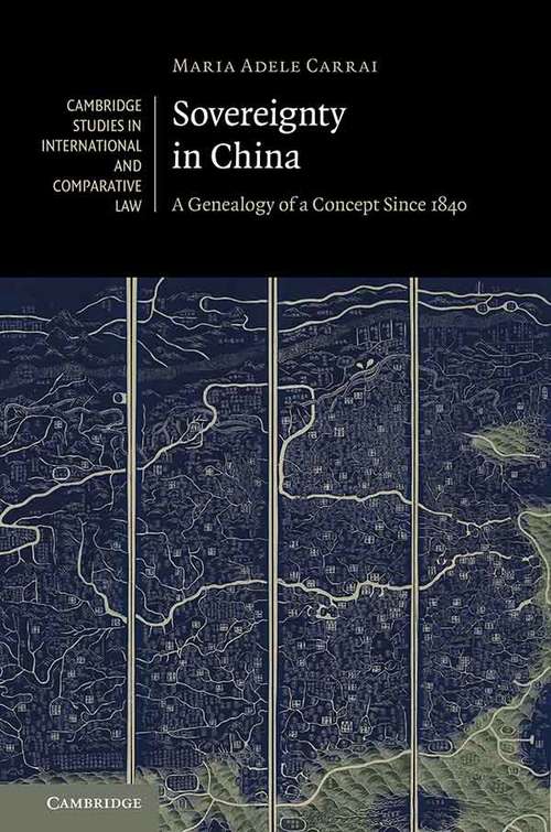 Book cover of Sovereignty in China: A Genealogy of a Concept since 1840 (Cambridge Studies in International and Comparative Law #141)