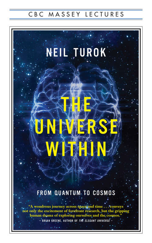 Book cover of The Universe Within: From Quantum to Cosmos (The CBC Massey Lectures)