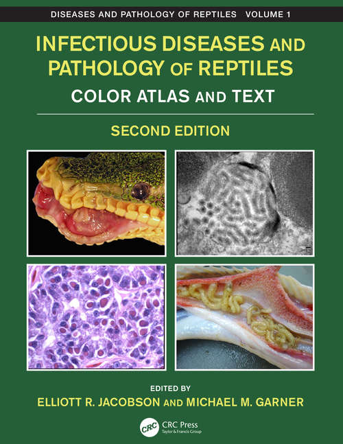 Book cover of Infectious Diseases and Pathology of Reptiles: Color Atlas and Text, Diseases and Pathology of Reptiles Volume 1 (2)