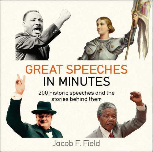 Book cover of Great Speeches in Minutes (In Minutes Ser.)
