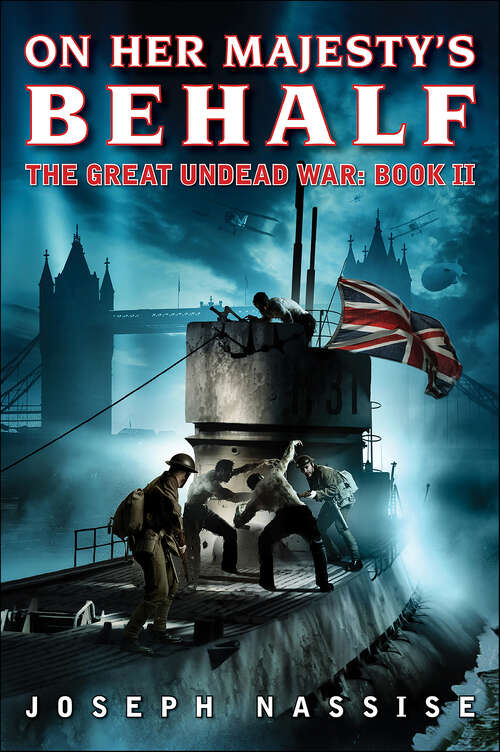 Book cover of On Her Majesty's Behalf: The Great Undead War: Book Ii (The Great Undead War #2)