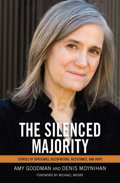 Book cover of The Silenced Majority: Stories of Uprisings, Occupations, Resistance, and Hope