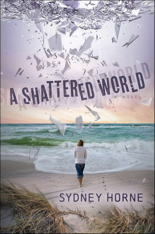 Book cover of A Shattered World: A Novel