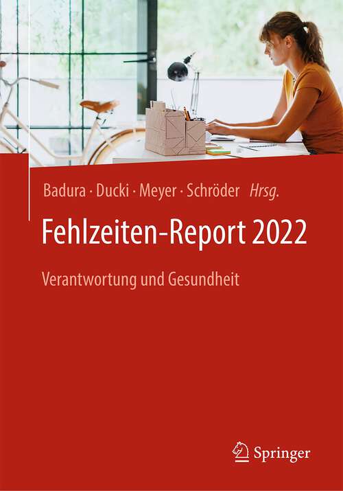 Book cover of Fehlzeiten-Report 2022: Verantwortung und Gesundheit (1. Aufl. 2022) (Fehlzeiten-Report #2022)