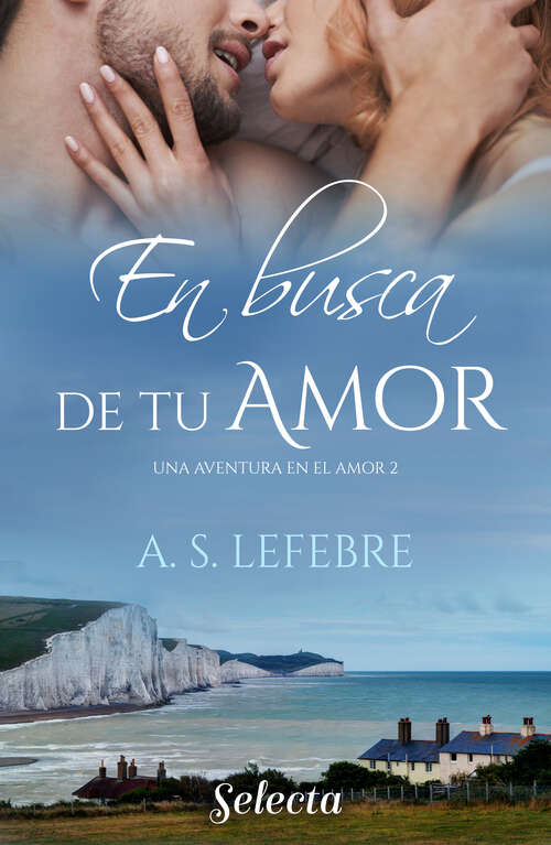 Book cover of En busca de tu amor (Una aventura en el amor: Volumen 2)