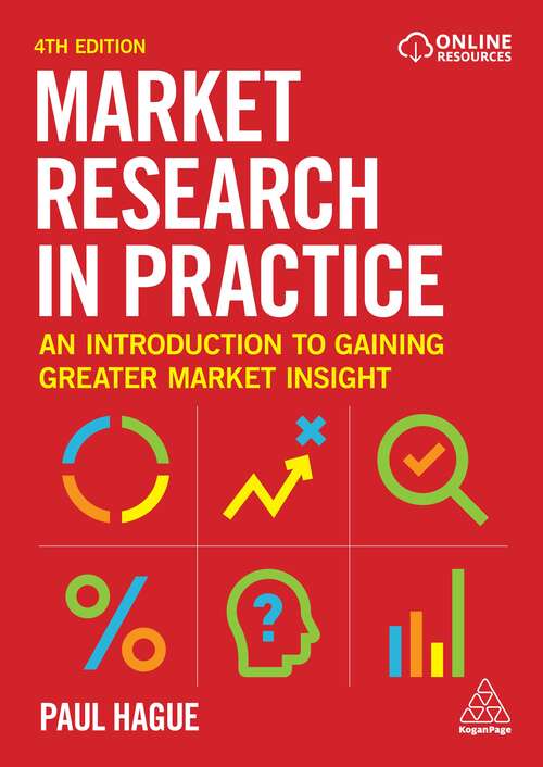 Book cover of Market Research in Practice: An Introduction to Gaining Greater Market Insight (4)