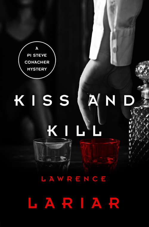 Book cover of Kiss and Kill (The PI Steve Conacher Mysteries #5)