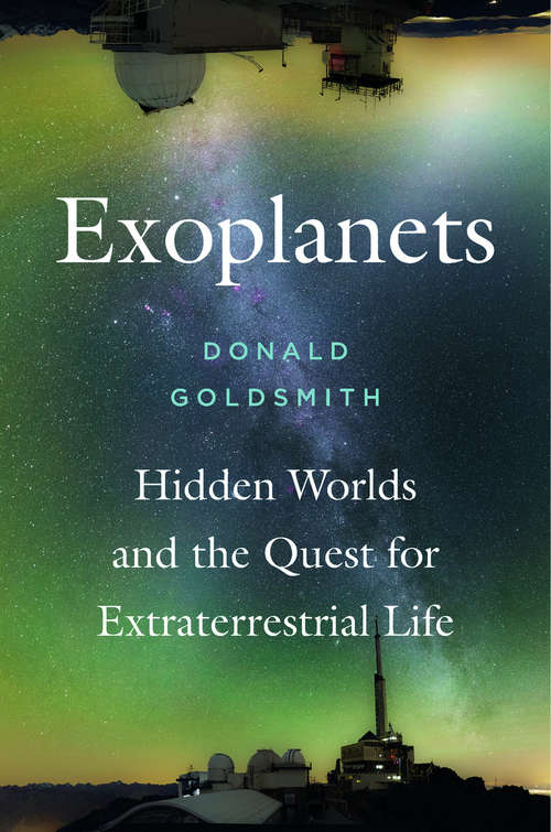 Book cover of Exoplanets: Hidden Worlds and the Quest for Extraterrestrial Life