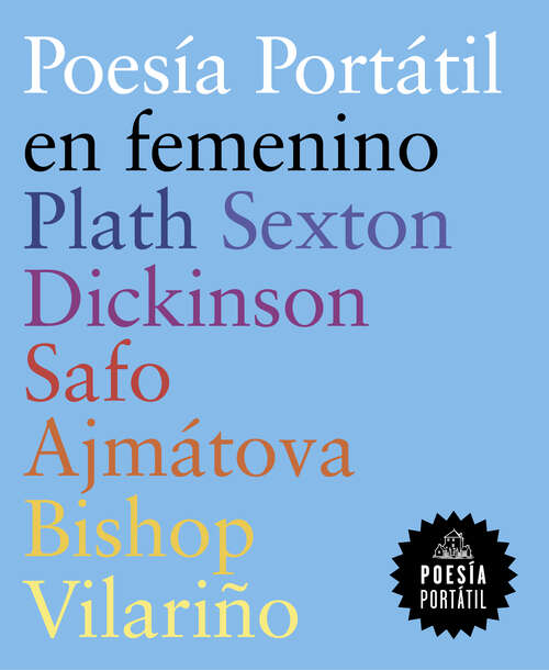 Book cover of Poesía portátil en femenino (Plath | Sexton | Dickinson | Pizarnik | Safo | Ajmátova | Bishop | Vilariño)