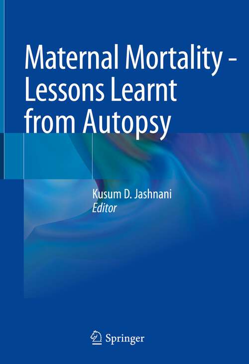 Book cover of Maternal Mortality - Lessons Learnt from Autopsy (1st ed. 2022)