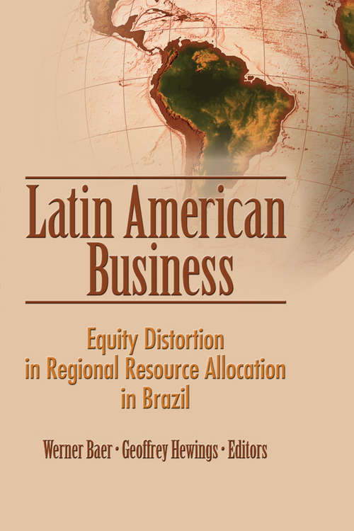 Book cover of Latin American Business: Equity Distortion in Regional Resource Allocation in Brazil