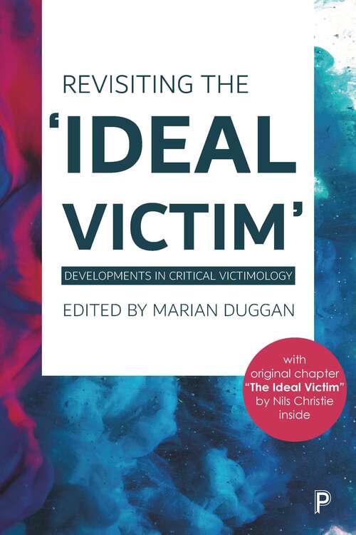 Book cover of Revisiting the 'Ideal Victim': Developments in Critical Victimology