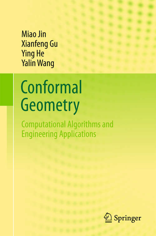 Book cover of Conformal Geometry: Computational Algorithms And Engineering Applications (Advanced Lectures In Mathematics Ser.)