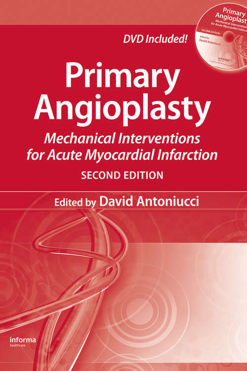 Book cover of Primary Angioplasty: Mechanical Interventions for Acute Myocardial Infarction, Second Edition