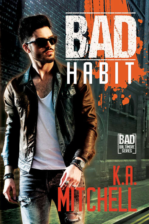 Book cover of Bad Habit (Bad in Baltimore #6)