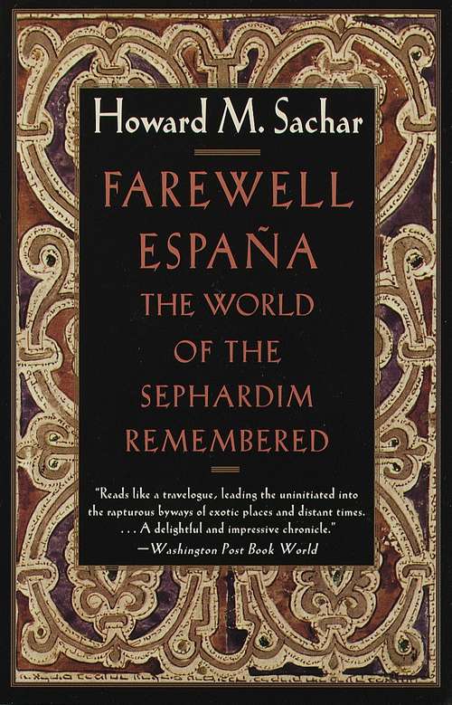 Book cover of Farewell Espana: The World of the Sephardim Remembered
