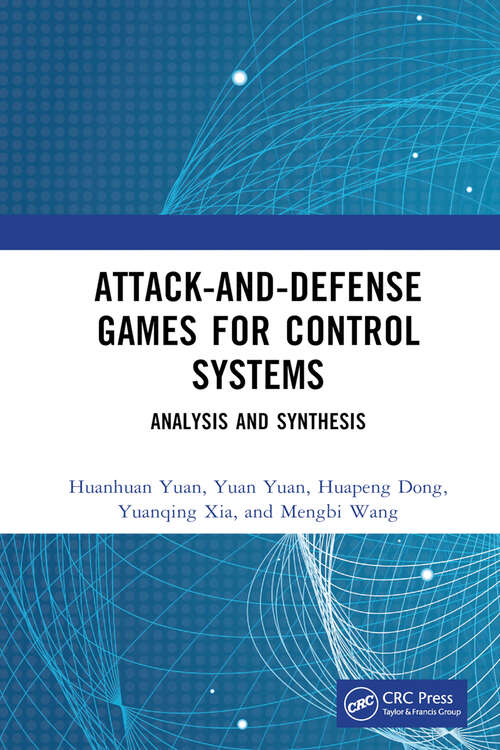 Book cover of Attack-and-Defense Games for Control Systems: Analysis and Synthesis