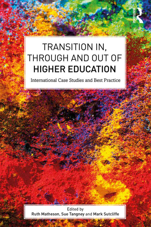 Book cover of Transition In, Through and Out of Higher Education: International Case Studies and Best Practice